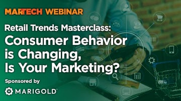 Retail Trends Masterclass: Consumer Behavior is Changing, Is Your Marketing?